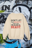 Beauty and A Beast Sweatshirt
